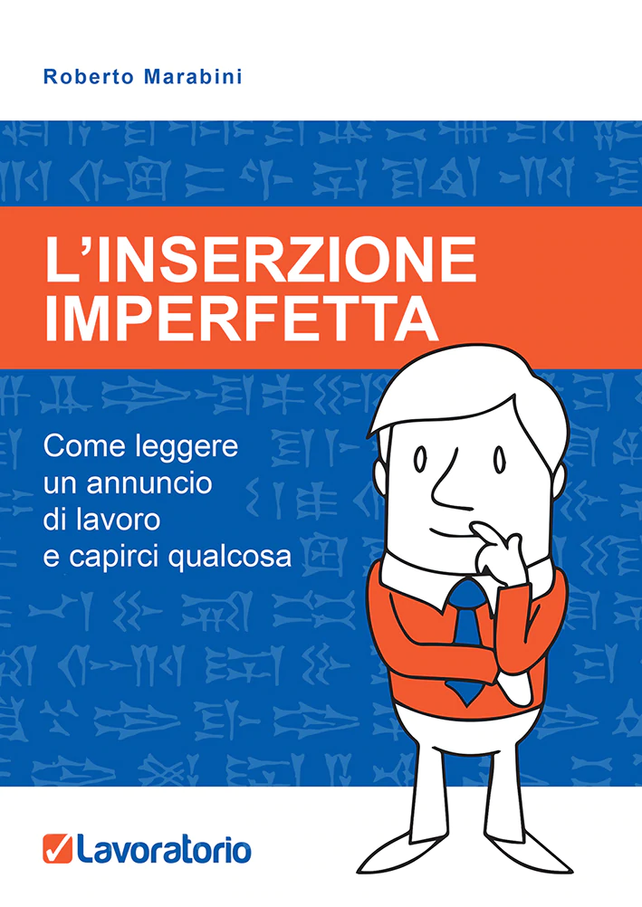 L'inserzione Imperfetta - Come leggere un annuncio di lavoro e capirci qualcosa
